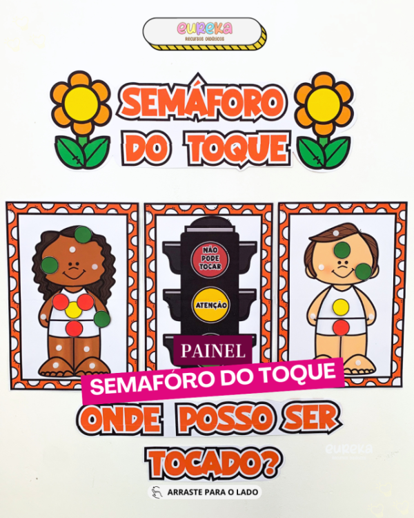 SEMÁFORO DO TOQUE – Proteção com carinho e informação!