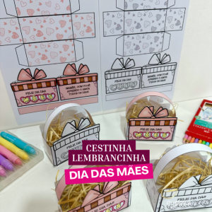 Cestinha Dia das Mães – Um gesto doce e cheio de amor!
