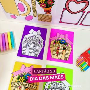 Cartão 3D Dia das Mães – Um presente cheio de amor e criatividade!
