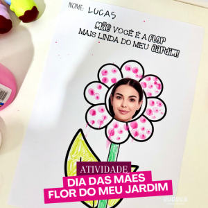 ATIVIDADE DIA DAS MÃES FLOR DO MEU JARDIM