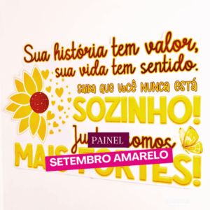 Painel Setembro Amarelo – Um recurso que inspira, acolhe e conscientiza