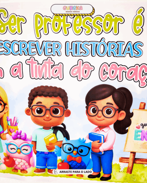 PAINEL DIA DOS PROFESSORES - Ser Professor – Uma Homenagem Especial - Imagem 9