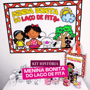 Kit História “Menina Bonita do Laço de Fita”