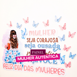PAINEL MULHER AUTÊNTICA
