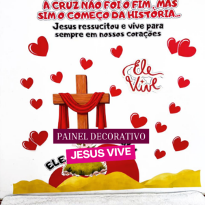 Painel Decorativo de Páscoa: Jesus Vive