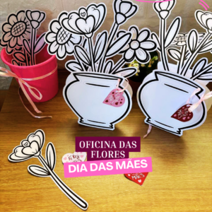 Oficina de Flores – Dia das Mães