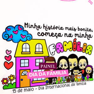 Painel Dia da Família – Um cenário que emociona e cria memórias