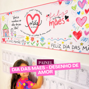 PAINEL DIA DAS MÃES - DESENHOS DE AMOR