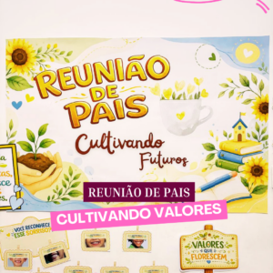 Painel Reunião de Pais: Cultivando Valores