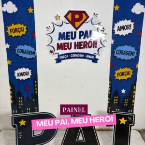 PAINEL DECORATIVO DIA DOS PAIS - MEU PAI, MEU HERÓI
