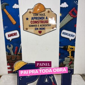 Painel Decorativo Dia dos Pais – Pai Pra Toda Obra