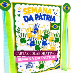 CARTAZ COLABORATIVO: SEMANA DA PÁTRIA